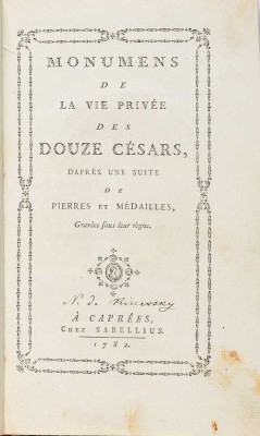 [Жизнь 12 цезарей]. Monuments de la Vie privee des douze Cesars. Caprees: Sabbellius, 1782